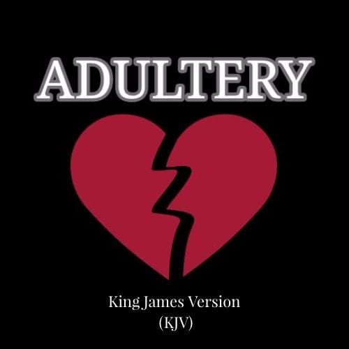 “Broken red heart graphic with the word ‘Adultery’ in bold letters, labeled King. James Version (KJV) Bible verse from Pathway365’s ‘There’s a Scripture for That’ series.”