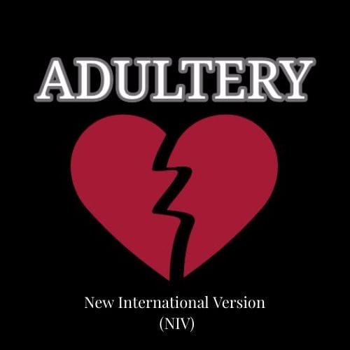 “Broken red heart graphic with the word ‘Adultery’ in bold letters, labeled New International Version (NIV) Bible verse from Pathway365’s ‘There’s a Scripture for That’ series.”