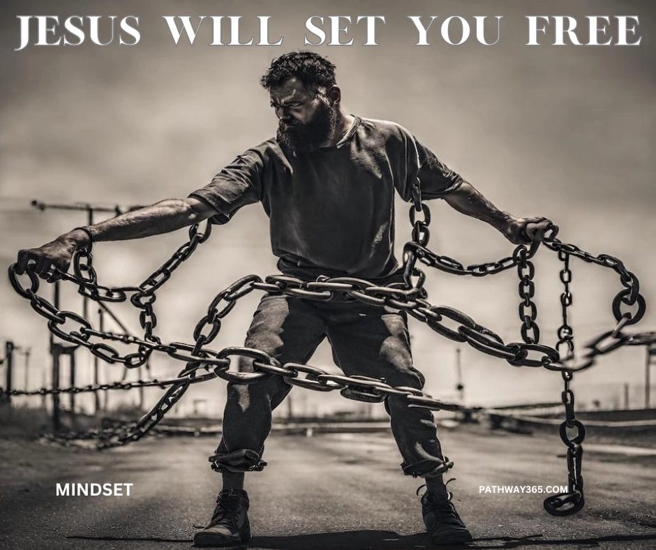 Black and white image of a man breaking heavy chains with the words “Jesus Will Set You Free” representing spiritual freedom through Christ.
