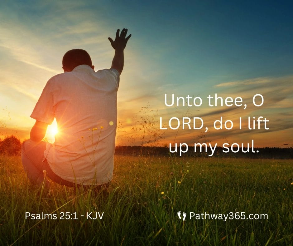 Psalms 251 - KJV Unto thee, O LORD, do I lift up my soul. Home Page 49