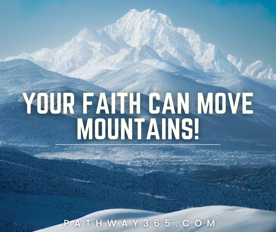 YOUR FAITH CAN MOVE MOUNTAINS! Home Page 37