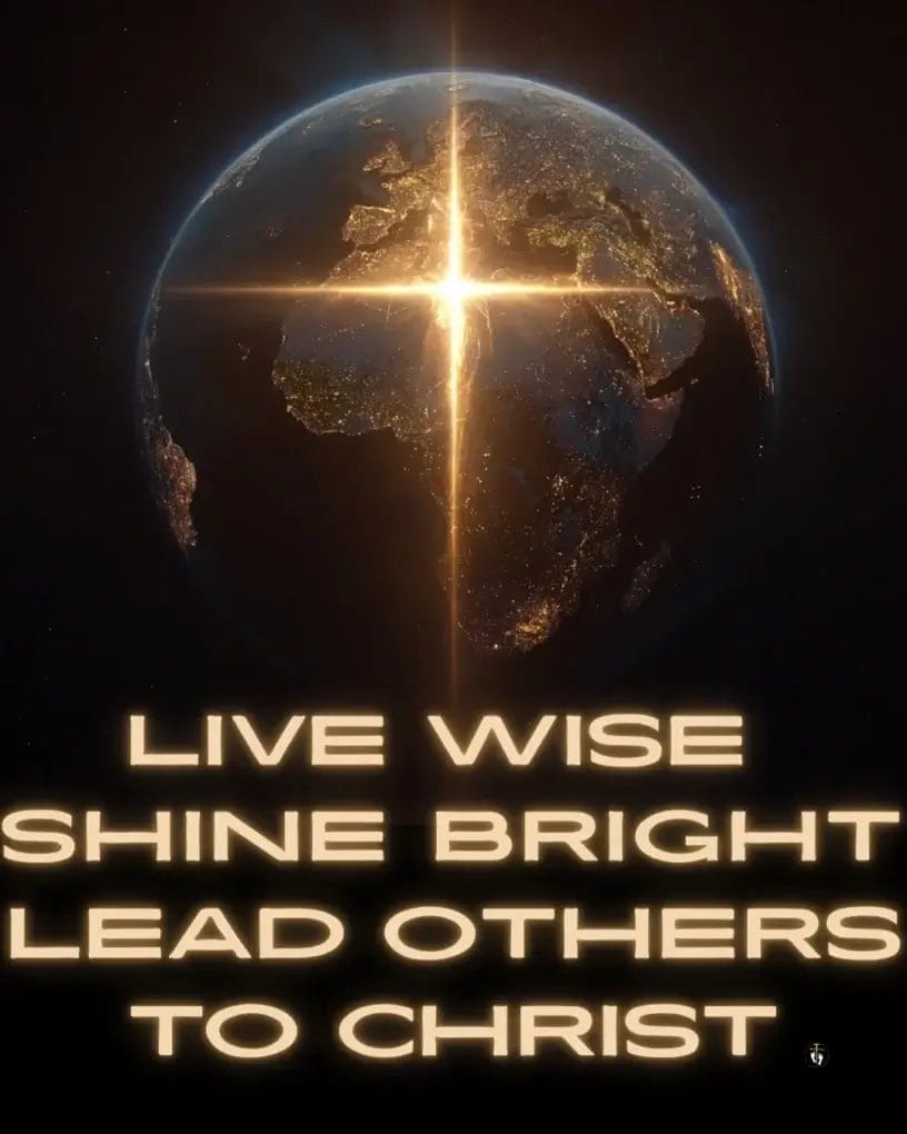 “Radiant golden light forming a cross over the Earth from space, symbolizing wisdom and shining brightly; text reads ‘Live Wise, Shine Bright, Lead Others to Christ,’ paired with Daniel 12:3.”