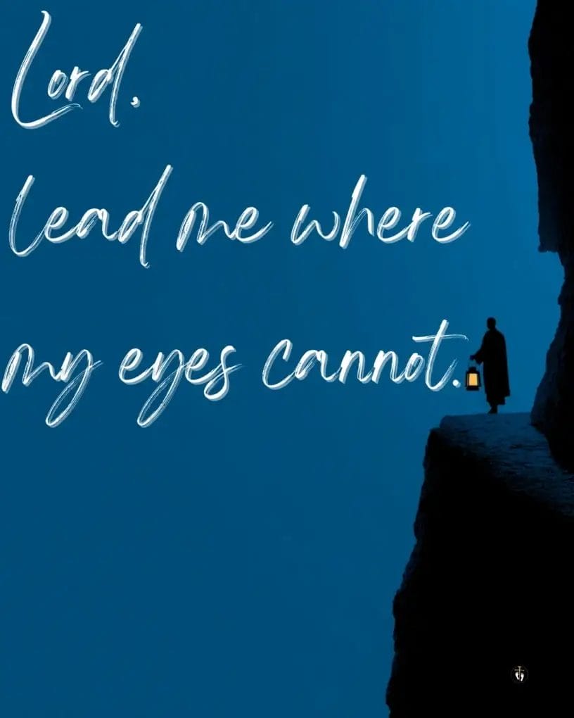 “Silhouette of a person holding a lantern while standing on the edge of a cliff at dusk, with the words ‘Lord, lead me where my eyes cannot,’ paired with Psalm 32:8 about God guiding and teaching the way.”