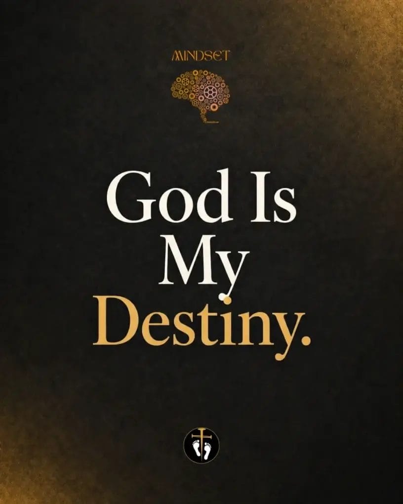 Christian mindset image with the phrase “God Is My Destiny” in gold and white text on a dark background symbolizing faith, purpose, and trust in God’s direction