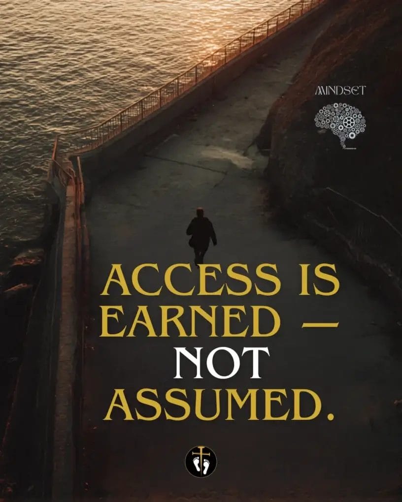 Person walking along a narrow path by the water at sunset with text “Access Is Earned Not Assumed,” symbolizing faithfulness, discipline, and spiritual growth